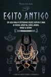 Egito Antigo: Um Guia para os Misteriosos Deuses egípcios e para as Deusas: Amun-Ra, Osiris, Anubis, Horus & Outros (Livro dos Jovens Leitores e Estud - 圖片 1