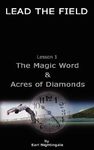 LEAD THE FIELD By Earl Nightingale - Lesson 1: The Magic Word & Acres of Diamonds - 圖片 1