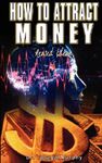 How to Attract Money, Revised Edition - 圖片 1