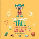 Short Or Tall Doesn't Matter At All: (Childrens books about Bullying/Friendship/Being Different/Kindness Picture Books, Preschool Books, Ages 3 5, Bab - 圖片 1