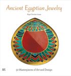 Ancient Egyptian Jewelry: 50 Masterpieces of Art and Design - 圖片 1