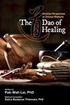 The Dao of Healing: Christian Perspectives on Chinese Medicine - 圖片 1