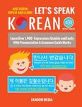 Let's Speak Korean (with Audio): Learn Over 1,400+ Expressions Quickly and Easily With Pronunciation & Grammar Guide Marks - Just Listen, Repeat, and - 圖片 1