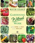 Gardening Without Work: For the Aging, The Busy and the Indolent - 圖片 1