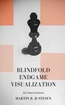 Blindfold Endgame Visualization: 50 Chess Positions - 圖片 1