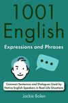 1001 English Expressions and Phrases: Common Sentences and Dialogues Used by Native English Speakers in Real-Life Situations - 圖片 1