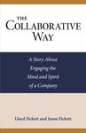 The Collaborative Way: A Story About Engaging the Mind and Spirit of a Company - 圖片 1