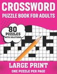Crossword Puzzle Book For Adults: 80 Large Print Crossword Puzzles With Solutions Book For Adults Women Men Medium To Difficult Level To Make Their Mo - 圖片 1