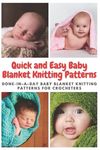 Quick and Easy Baby Blanket Knitting Patterns: Done-in-a-day Baby Blanket Knitting Patterns for Crocheters - 圖片 1