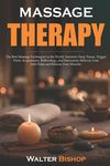 Massage Therapy: The Best Massage Techniques in the World. Swedish, Deep Tissue, Trigger Point, Acupressure, Reflexology, and Percussio - 圖片 1
