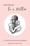 From One Mom to a Mother: Poetry & Momisms - 圖片 1