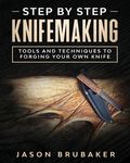Step by Step Knife Making: Tools and Techniques to Forging Your Own Knife - 圖片 1