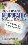 Reversing Neuropathy Naturally: Recipe for Regeneration - 圖片 1
