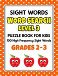 SIGHT WORDS Word Search Puzzle Book For Kids - LEVEL 3: 100 High Frequency Sight Words Reading Practice Workbook Grades 2 - 3, Ages 7 - 9 Years - 圖片 1