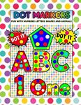 Dot Markers Fun with Numbers Letters Shapes and Animals: Big Daubers Dot Markers For Kids Ages 3-5, Children, Toddlers Activity Book. Dot Marker Workb - 圖片 1