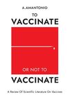 To Vaccinate or not to Vaccinate: A Review of Scientific Literature on Vaccines - 圖片 1