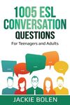 1005 ESL Conversation Questions: For Teenagers and Adults - 圖片 1