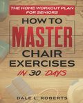 The Home Workout Plan for Seniors: How to Master Chair Exercises in 30 Days - 圖片 1