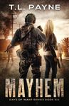 Mayhem: A Post Apocalyptic EMP Survival Thriller (Days of Want Series Book 6) - 圖片 1