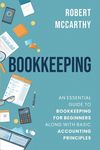Bookkeeping: An Essential Guide to Bookkeeping for Beginners along with Basic Accounting Principles - 圖片 1