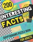 200 Interesting Facts Cryptograms Puzzle Book for Adults: Large Print Variety of Fun & Relaxing Cryptograms Puzzle Books for Adults with Hints to Keep - 圖片 1