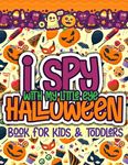 I Spy With My Little Eye Halloween Book for Kids and Toddlers: A Fun Halloween Alphabet Activity For Preschoolers Interactive Coloring and Guessing Ga - 圖片 1