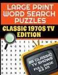 Large Print Word Search Puzzles Classic 1970s TV Edition: Great for Seniors and Adults 85 Television Shows from the Golden Age of TV Each Puzzle Cover - 圖片 1