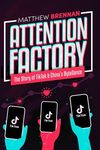 Attention Factory: The Story of TikTok and China's ByteDance - 圖片 1