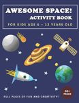 Awesome Space! Activity Book for Kids Age 6 - 12 Years Old - 圖片 1