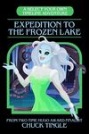 Expedition To The Frozen Lake: A Select Your Own Timeline Adventure - 圖片 1