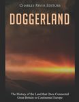 Doggerland: The History of the Land that Once Connected Great Britain to Continental Europe - 圖片 1