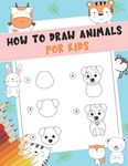How to Draw Animals For Kids: A Fun and Simple Step-by-Step Drawing and Activity Book for Kids - A Great book for toddlers, kindergarten, preschool - 圖片 1