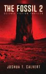 The Fossil 2: Science Fiction Thriller (Secrets Of Mars Book 2) - 圖片 1