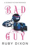Bad Guy: A Science Fiction Romance - 圖片 1