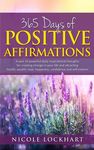 365 Days of Positive Affirmations: A year of powerful daily inspirational thoughts for creating change in your life and attracting health, wealth, lov - 圖片 1