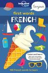Lonely Planet Kids First Words - French: 100 Words to Learn & Use When Traveling Food, Transport, Animals, Weather Features Bold Illustrations & Pronu - 圖片 1