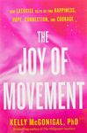 The Joy of Movement: How Exercise Helps Us Find Happiness, Hope, Connection, and Courage - 圖片 1