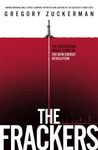 The Frackers: The Outrageous Inside Story of the New Energy Revolution - 圖片 1