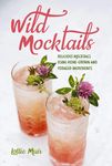 Wild Mocktails: Delicious Mocktails Using Home-grown and Foraged Ingredients - 圖片 1