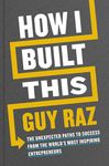 How I Built This: The Unexpected Paths to Success from the World's Most Inspiring Entrepreneurs - 圖片 1