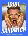 Idiot Sandwich: 100+ Recipes to Elevate Your Sandwich Game - 圖片 1