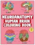 Neuroanatomy Human Brain Coloring Book: Neuroscience Coloring Book with MCQs ( Multiple Choice Questions) A Gift for Medical School Students, Nurses, - 圖片 1