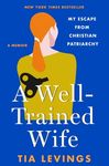 A Well-Trained Wife: My Escape from Christian Patriarchy - 圖片 1