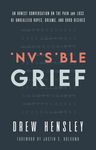 Invisible Grief: An Honest Conversation on the Pain and Loss of Unrealized Hopes, Dreams, and Good Desires - 圖片 1