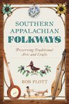 Southern Appalachian Folkways: Preserving Traditional Arts and Crafts - 圖片 1