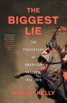 The Biggest Lie: The Prehistory of American Fascism, 1818-1915 - 圖片 1