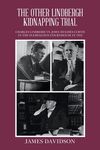 The Other Lindbergh Kidnapping Trial: Charles Lindberh vs. John Hughes Curtis in the Flemington Courthouse in 1932 - 圖片 1