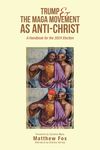 Trump & the MAGA Movement as Anti-Christ: A Handbook for the 2024 Election - 圖片 1