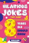 Hilarious Jokes That Every 8 Year Old Should Know: Over 300 jokes from Puns to Knock-knocks, Tongue Twisters, Animal Joke and Silly Scenarios! With Fu - 圖片 1