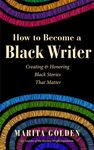 How to Become a Black Writer: Creating and Honoring Black Stories That Matter (the Power of Black Stories, Inspiration for Black Storytellers) - 圖片 1